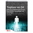Toplum ve Dil Diltoplumbilimin Temel Kavramlar Kuramlar ve Sorunlar Pegem Yaynlar
