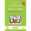 Aile Katlm Etkinlikleri 48+ Ay Sadk Uygun Yaynlar