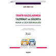 Trafik Kazalarnda Tazminat ve Sigorta Hukuk ve Ceza Sorumluluu Sekin Yaynclk