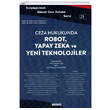 Ceza Hukukunda Robot Yapay Zeka ve Yeni Teknolojiler Sekin Yaynevi
