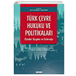 Trk evre Hukuku ve Politikalar:Dnden Bugne ve Gelecee Sekin Yaynclk