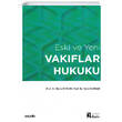 Eski ve Yeni Vakflar Hukuku Sekin Yaynevi