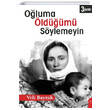 Oğluma Öldüğümü Söylemeyin Dorlion Yayınevi
