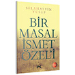 Bir Masal İsmet Özeli Profil Kitap