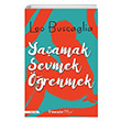 Yaamak Sevmek renmek Leo Buscaglia nkilap Yaynevi