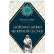 Giordano Bruno ve Hermetik Gelenek Say Yaynlar