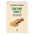 Üretme Tüket Ali Ekber Yıldırım Sia Kitap