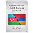 Azerbaycan Ermenistan Dalk Karaba Savalar Cinius Yaynlar