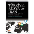 Trkiye Rusya ve ran Arasndaki kili Blgesel Gvenlik likileri Kopenhag Okulu Yaklamlar Ekseninde Nobel Bilimsel Eserler