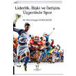 Liderlik liki ve letiim geninde Spor Akademisyen Kitabevi