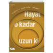 Hayat O Kadar Uzun Ki nsan ve Hayat Kitapl