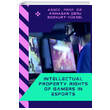 Intellectual Property Rights Of Gamers In Esports Aristo Hukuk