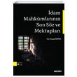 dam Mahkumlarnn Son Sz ve Mektuplar Sekin Yaynclk