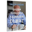 Sussam Susulmaz Yazmasam Olmaz Yaln Doan Sia Kitap