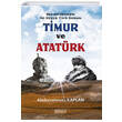 Benzerlikleriyle ki Byk Trk Hakan Timur ve Atatrk Astana Yaynlar