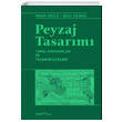 Peyzaj Tasarm Temel Kavramlar ve Tasarm lkeleri YEM Yayn
