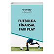 Futbolda Finansa Fair Play Murat Balc Sinem Turan Bra Lena Misir Adalet yaynevi