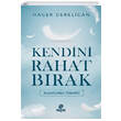 Kendini Rahat Brak Hayat Yaynlar