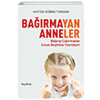Barmayan Anneler Hatice Kbra Tongar Hayy Kitap