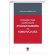 Osmanldan Gnmze Evlatlk Kurumu ve Koruyucu Aile Adalet Yaynevi