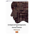Archetypal and Feminist Approaches to American Literature Nobel Bilimsel Eserler