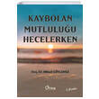 Kaybolan Mutluluu Hecelerken (2. Bask) Omca Yaynlar