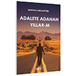 Adalete Adanan Yllar-m Mustafa Arslantrk Glnar Yaynlar