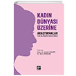 Kadn Dnyas zerine Aratrmalar (Tarih, G, Ekopolitik, Hukuk ve Edebiyat) Gazi Kitabevi