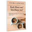 Krk Hatr m? Tek Hayr m? Esma iftci Cinius Yaynlar