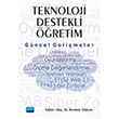 Teknoloji Destekli retim Gncel Gelimeler Nobel Akademik Yaynclk