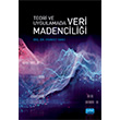 Teori ve Uygulamada Veri Madencilii Hidayet Tak Nobel Akademik Yaynclk