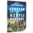 Trkler ve Uzayl Atalar Ali Bektan Bilge Karnca Yaynlar