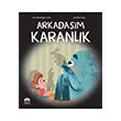 Arkadam Karanlk Sla Seferciolu nam Mart ocuk Yaynlar