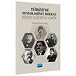 Trkiye de Sosyolojinin Douu Dnce evreleri ve likiler Nobel Akademik Yaynclk