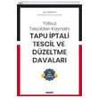 Yolsuz Tescilden Kaynakl Tapu ptali Tescil ve Dzeltme Davalar (Dava Dilekesi rnekleri Ekli) Sekin Yaynclk
