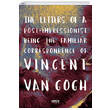 The Letters of a Post-Impressionist Being the Familiar Correspondence of Vincent Van Gogh Gece Kitapl