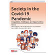 Society in the Covid-19 Pandemic Inequalities Challenges and Opportunities Pegem Akademi Yaynlar