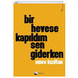 Bir Hevese Kapldm Sen Giderken Karina Yaynevi