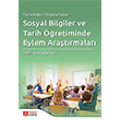 Kuramdan Uygulamaya Sosyal Bilgiler ve Tarih retiminde Eylem Aratrmalar Filiz Kabapnar Levent Deniz Pegem Akademi Yaynlar