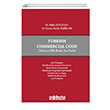 Turkish Commercial Code (Without Fifth Book: Sea Trade) Fatih Aydoan Gizem Melike Emirler On ki Levha Yaynclk