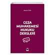 Ceza Muhakemesi Hukuku Dersleri Mustafa zen Adalet Yaynevi