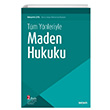 Maden Hukuku 7164 ve 7257 Sayl Kanunlara Gre Gncellenmi Bnyamin itil Sekin Yaynclk