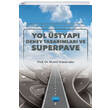 Yol styap Deney Tasarmlar ve Superpave Nobel Akademi Yaynlar