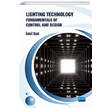 Lighting Technology Fundamentals of Control and Design Nobel Akademi Yaynlar