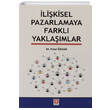 likisel Pazarlamaya Farkl Yaklamlar Ekin Basm Yayn - Akademik Kitaplar