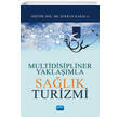 Multidisipliner Yaklamla Salk Turizmi Nobel Yaynevi