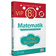 8.Snf VIP Matematik Konu Anlatm Editr Yaynevi