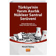 Trkiyenin Yarm Asrlk Nkleer Santral Serveni Gncel Konular ve Ska Sorulan Sorularla Nobel Bilimsel Eserler