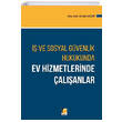  ve Sosyal Gvenlik Hukukunda Ev Hizmetlerinde alanlar Adalet Yaynevi