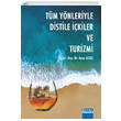 Tm Ynleriyle Distile kiler Ve Turizmi Detay Yaynclk